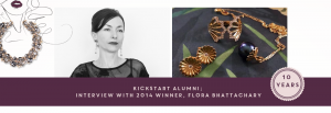 Kickstart Alumni; Interview with 2014 Winner, Flora Bhattachary